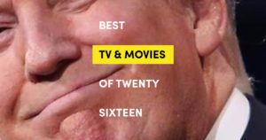 Best TV and Movies 2016