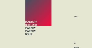 Two in Review January/February 2024